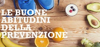 LE BUONE ABITUDINI DELLA PREVENZIONE