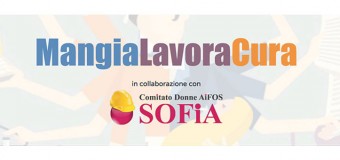 Mangia lavora cura: alimentazione e salute della donna